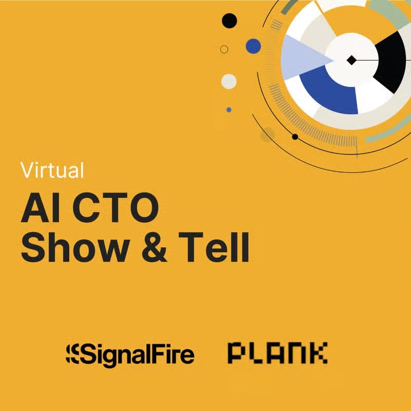 Image from the post: Plank x SignalFire AI CTO show and tell with 15 CTOs